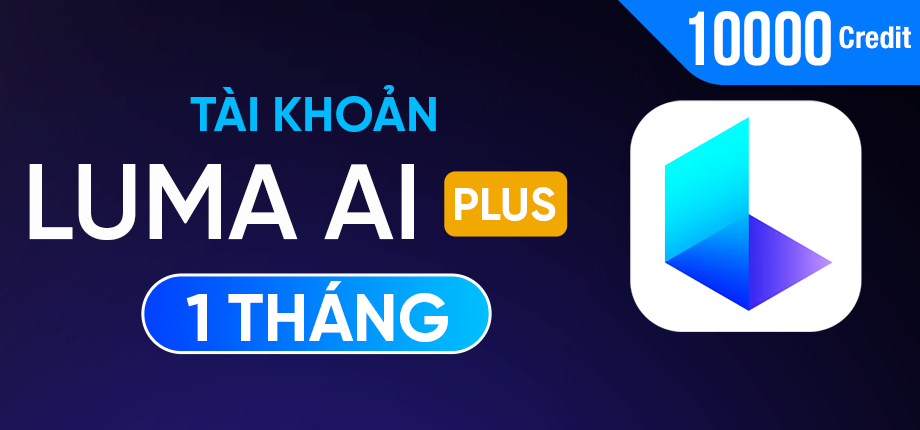 Luma AI Plus 10000 Credits 1 tháng - Tài khoản